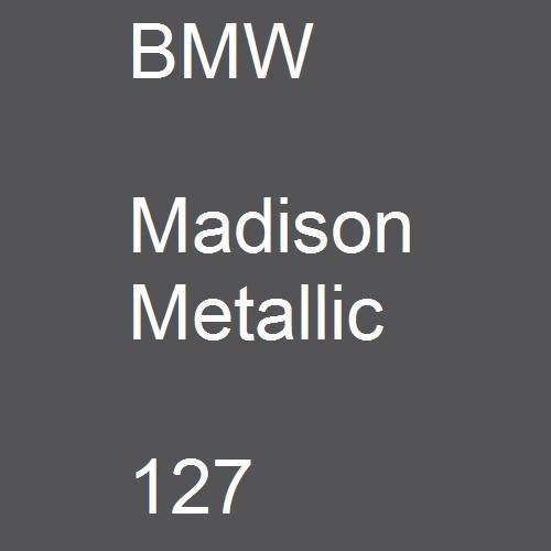 BMW, Madison Metallic, 127.